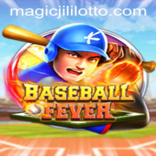 An In-Depth Look at BaseballFever: The Magic Jili Experience