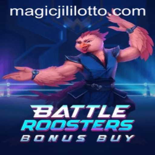 Dive into the World of BattleRoostersBonusBuy with Magic Jili